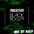 Balu - Black Room Podcast 58