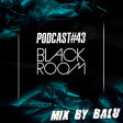 Balu - Black Room Podcast #43