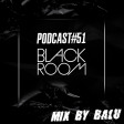 Balu - Black Room Podcast #51