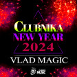 VLAD MAGIC - CLUBNIKA NEW YEAR (2024)
