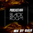 Balu - Black Room Podcast 84