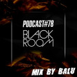 Balu - Black Room Podcast #78