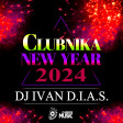 DJ IVAN D.I.A.S. - CLUBNIKA NEW YEAR (2024)