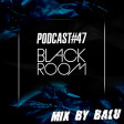 Balu - Black Room Podcast #47