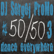 DJ Sergej ProMo - Dance Everywhere #3