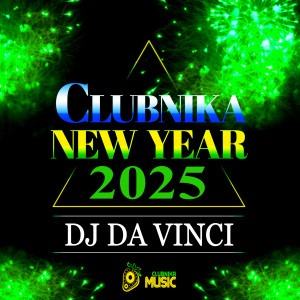 DJ DA VINCI - CLUBNIKA NEW YEAR (2025)