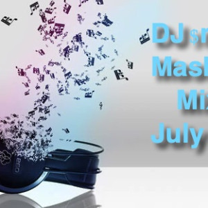 DJ $mall- Mashup Mix July 2026