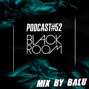 Balu - Black Room Podcast #52