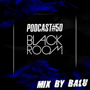 Balu - Black Room Podcast #50