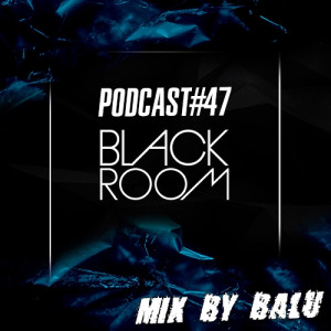 Balu - Black Room Podcast #47