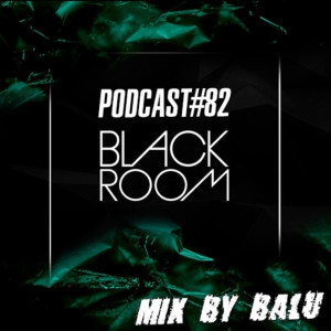 Balu - Black Room Podcast 82