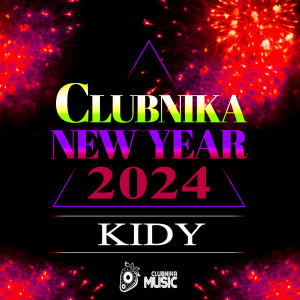 KIDY - CLUBNIKA NEW YEAR (2024)